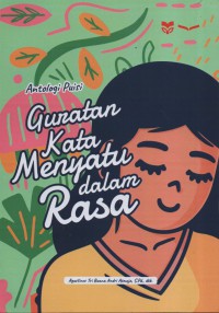 Antologi Puisi : Guratan Kata Menyatu dalam Rasa