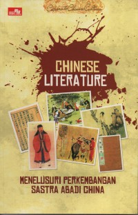 Chinese Literature: Menelusuri Perkembangan Sastra Abadi China