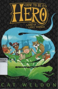 How to be a Hero : Land of Lost Things