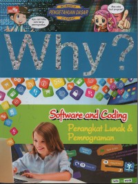 WHY? Perangkat Lunak dan Pemrograman / Software and Coding