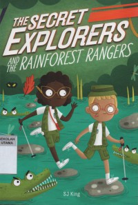 The Secret Explorers and the Rainforest Rangers
