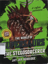 The World of Supersaurs : The Stegosorcerer