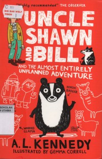 Uncle Shawn and Bill : And the Almost Entirely Unplanned Adventure